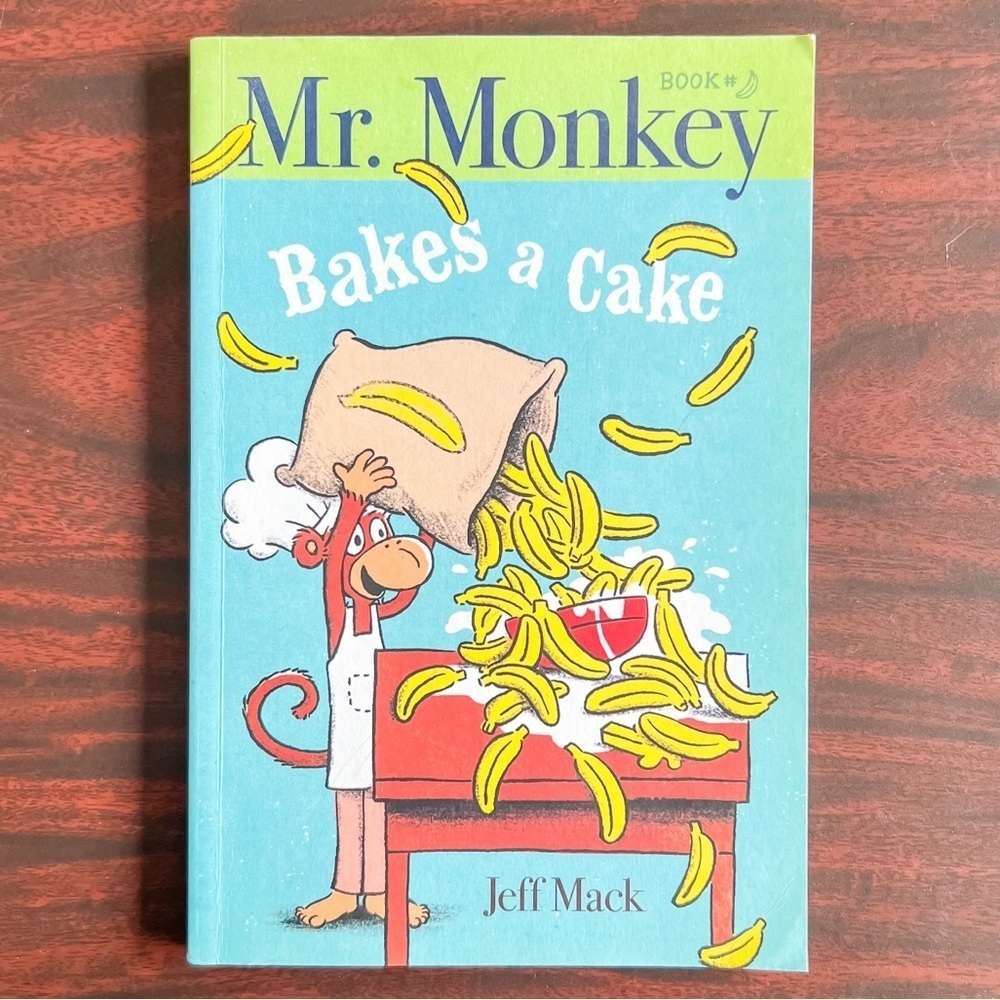 Mr. Monkey Bakes A Cake by Jeff Mack